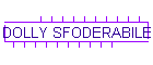 DOLLY SFODERABILE
