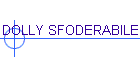 DOLLY SFODERABILE
