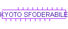KYOTO SFODERABILE