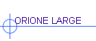 ORIONE LARGE