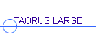 TAORUS LARGE